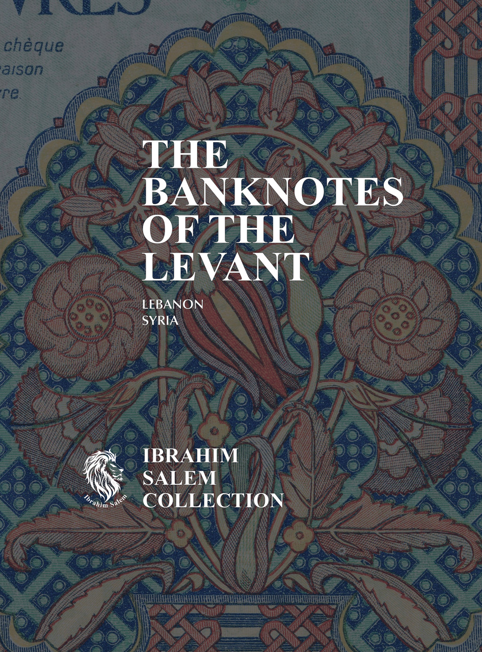 The Banknotes of the Levant: Lebanon and Syria